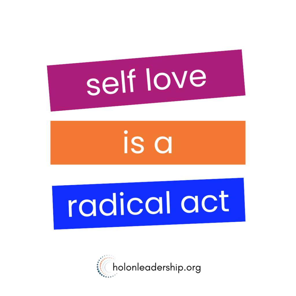 "Self love is a radical act"